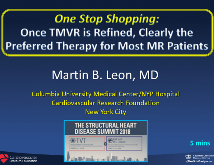 One-stop Shopping: Once TMVR Is Refined, Clearly the Preferred Therapy for Most MR Patients