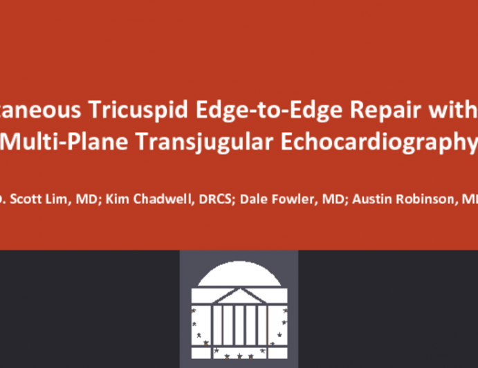 Percutaneous Tricuspid Edge-to-Edge Repair With Novel Multi-Plane Transjugular Echocardiography