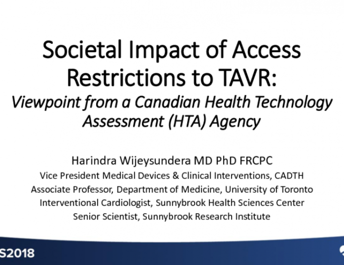 Societal Impact of Access Restrictions to TAVR: Viewpoint From The Canadian Health Technology Assessment (HTA) Agency