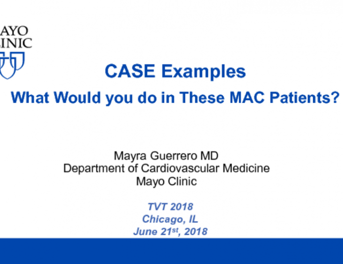 Case Examples: What Would You Do in These MAC Patients?