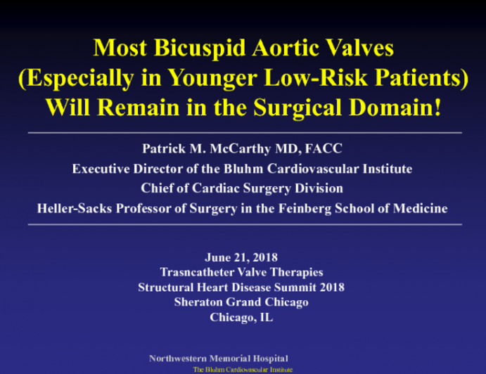 Counterpoint: Most Bicuspid Aortic Valves (Especially In Younger Low-Risk Patients) Will Remain in the Surgical Domain!