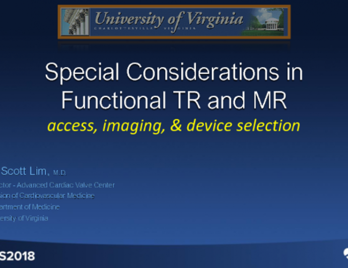 Special Considerations for Transcatheter Therapies in Patients With Functional MR and TR (Access, Imaging, and Device Selection)