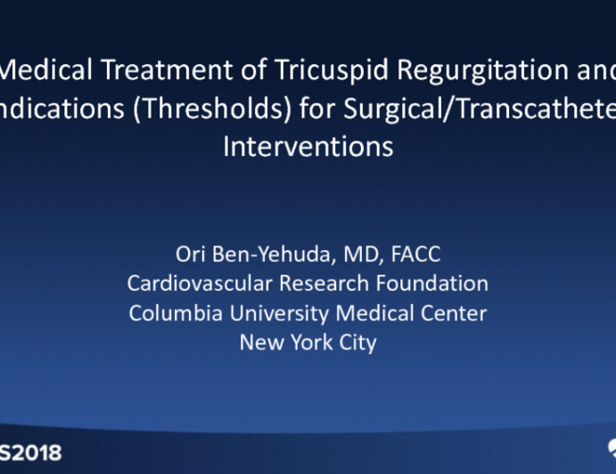 Medical Therapy for TR and Indications (Thresholds) for Surgical/Transcatheter Therapies