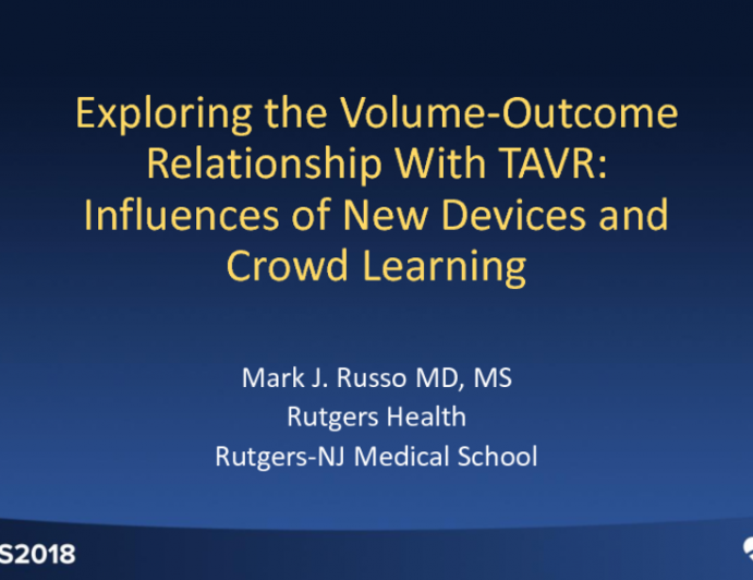 Exploring the Volume-Outcome Relationship With TAVR: Influences of New Devices and Crowd Learning