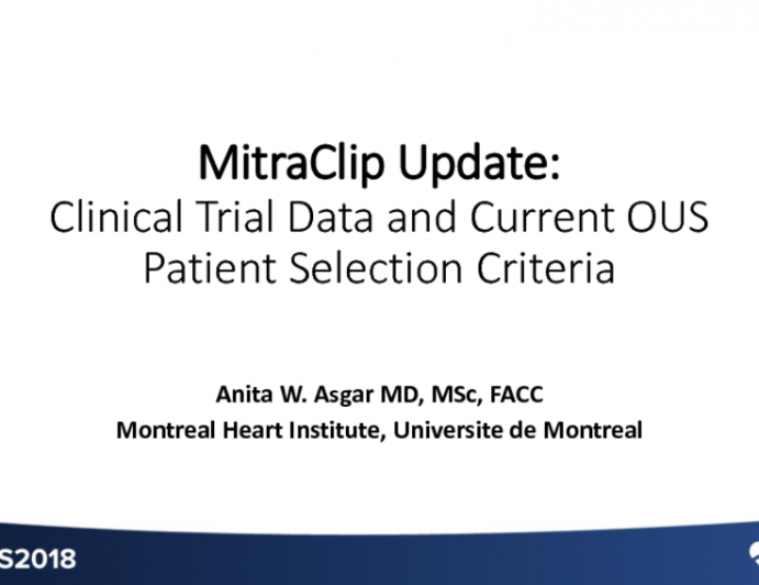 MitraClip Updates I: Recent Clinical Trial Data and Current OUS Patient Selection Criteria