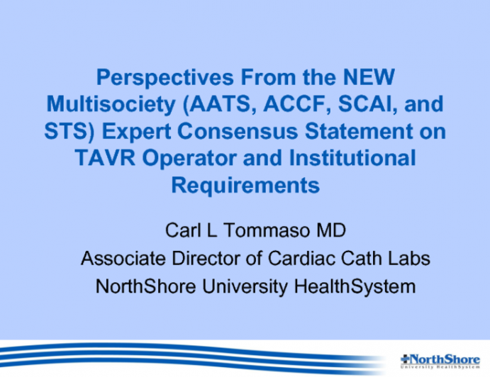 Perspectives From the NEW Multisociety (AATS, ACCF, SCAI, and STS) Expert Consensus Statement on TAVR Operator and Institutional Requirements
