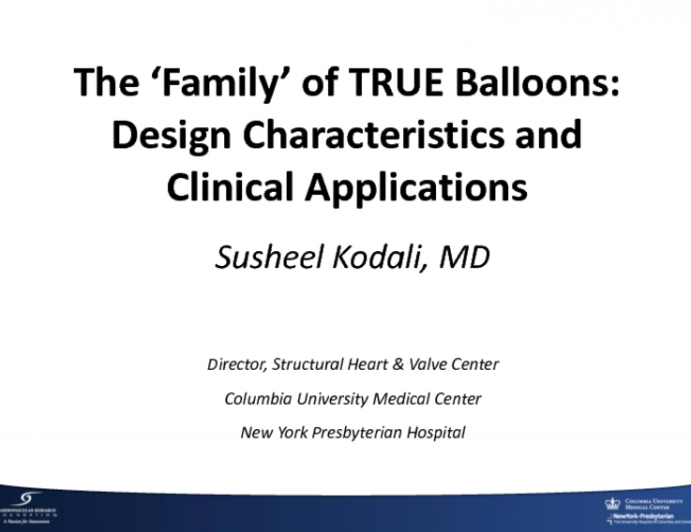 The "Family" of TRUE Balloons: Design Characteristics and Clinical Applications