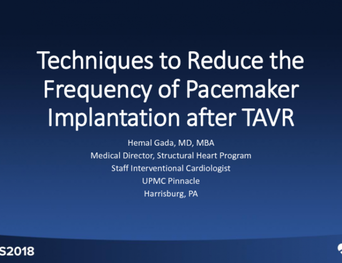 Techniques To Reduce The Frequency Of Pacemaker Implantation After TAVR ...