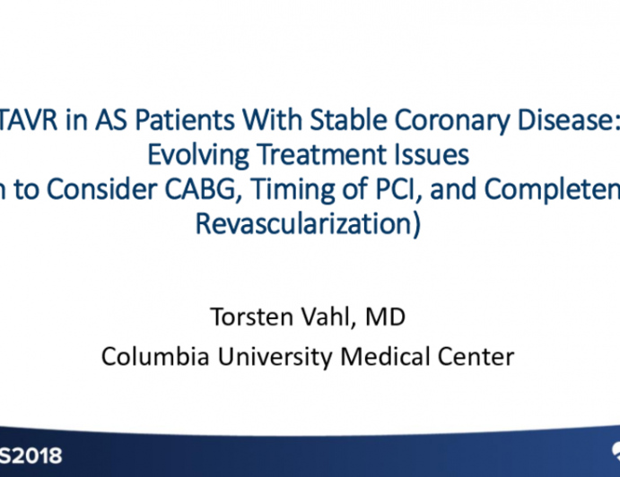 Management of Coronary Disease in AS Patients: Important Treatment Considerations (When to Consider CABG, Timing of PCI and TAVR, and Completeness of Revascularization)