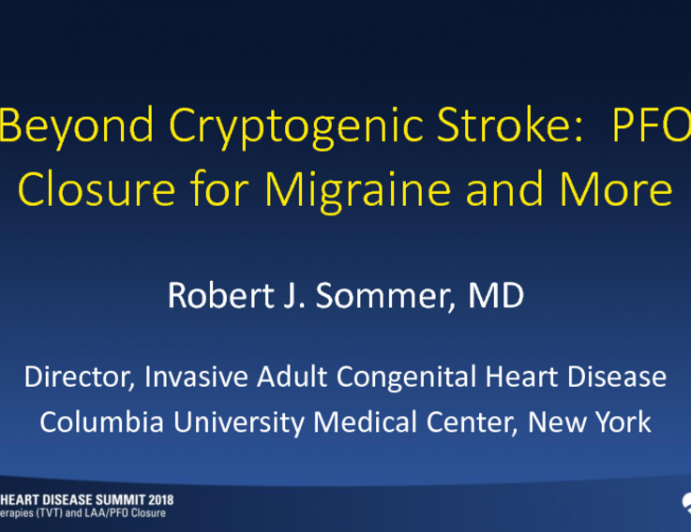 Beyond Iatrogenic Stroke: PFO Closure for Migraine and More