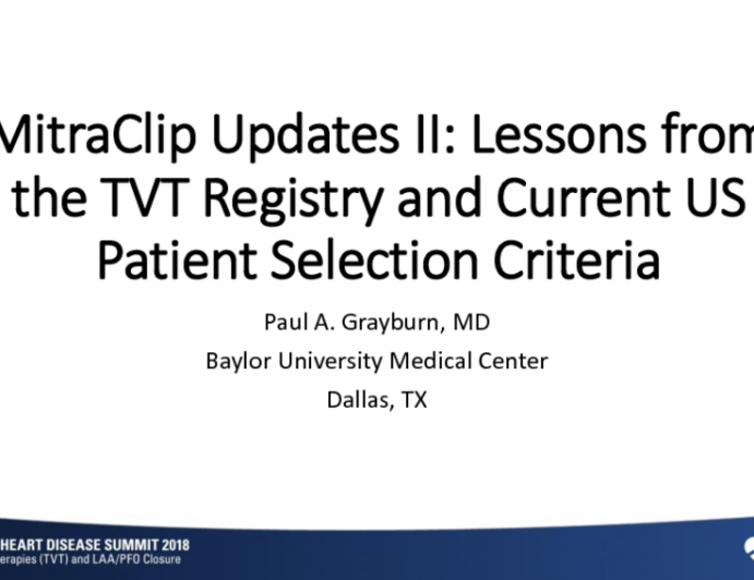 MitraClip Updates II: Lessons From the TVT Registry and Current US Patient Selection Criteria