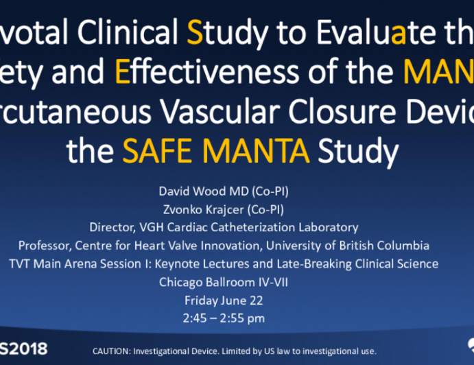 Pivotal Clinical Study to Evaluate the Safety and Effectiveness of the MANTA Percutaneous Vascular Closure Device: The SAFE MANTA Study