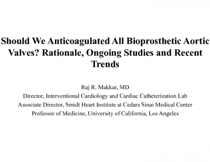 Should We Anticoagulate All Bioprosthetic Aortic Valves? Rationale, Ongoing Studies, and Recent Trends