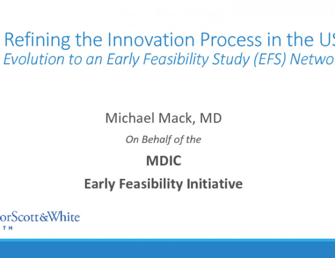Refining the Innovation Process in the US: Evolution to an Early Feasibility Study (EFS) Network