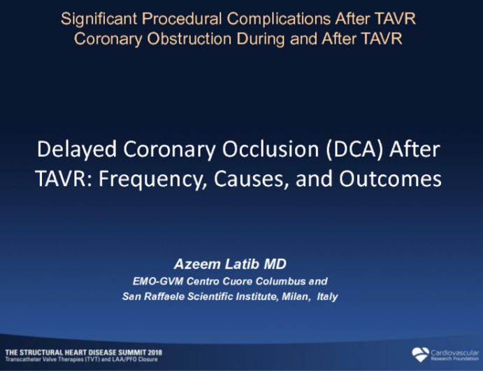 The “New” Syndrome of Delayed Coronary Occlusion (DCA) After TAVR: Frequency, Causes, and Outcomes