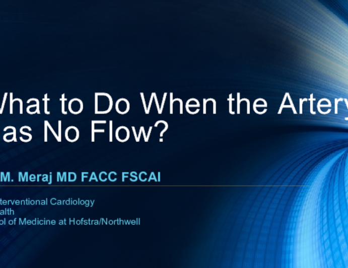 What to Do When the Artery Has No Flow?