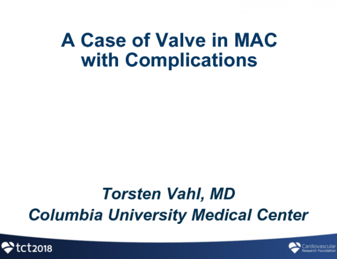 Case #8: A Case of a TAVR in MAC With Complications