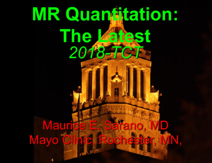 MR Quantification 2018: The Latest in MR Grading and Reporting