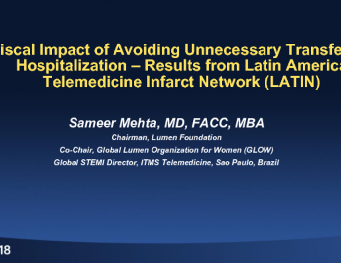 TCT-50: Fiscal Impact of Avoiding Unnecessary Transfers and Hospitalization in STEMI Interventions– Results from Latin America Telemedicine Infarct Network (LATIN)