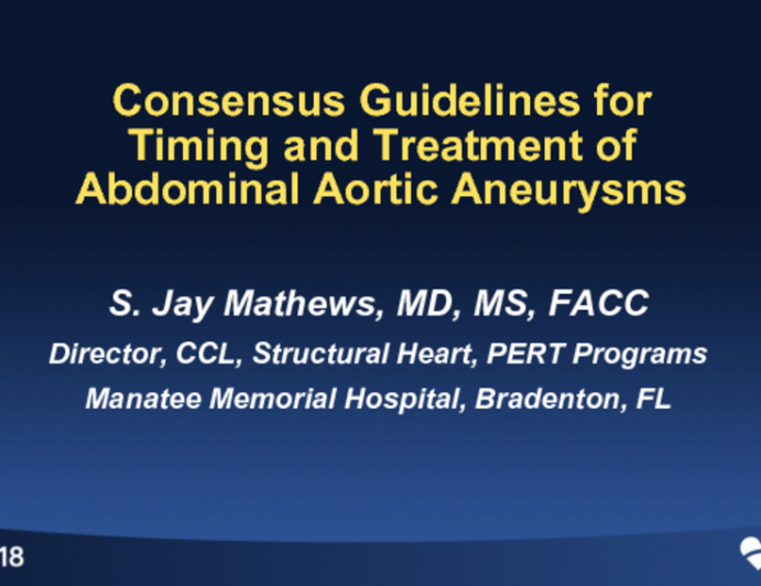 Consensus Guidelines for Timing and Treatment of Abdominal Aortic Aneurysms