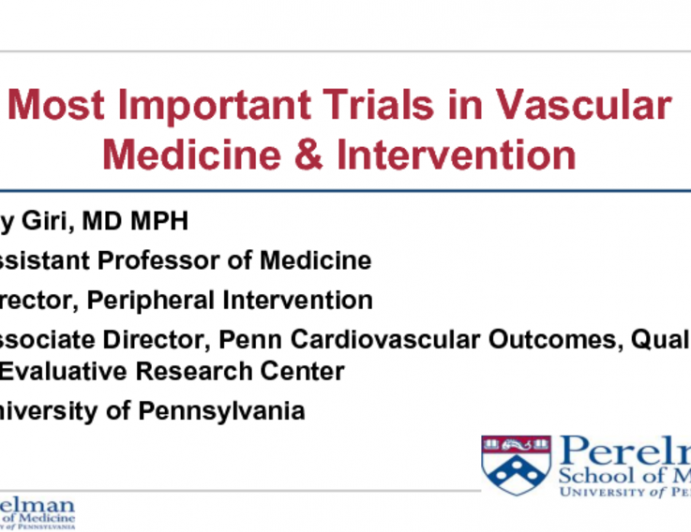 Most Important Clinical Trials in Vascular Medicine and Intervention in the Past 10 Years