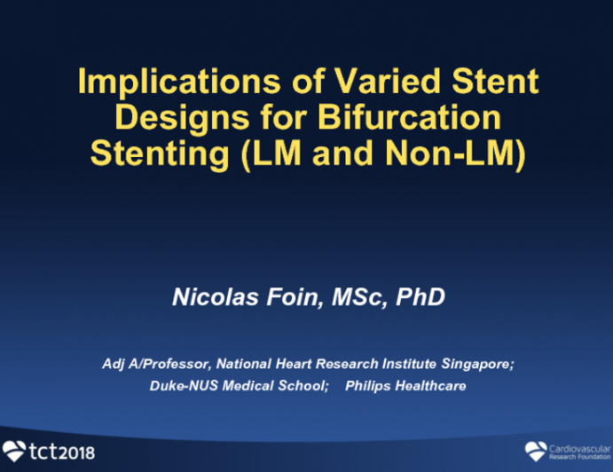 Implications of Varied Stent Designs for Bifurcation Stenting (LM and Non-LM)