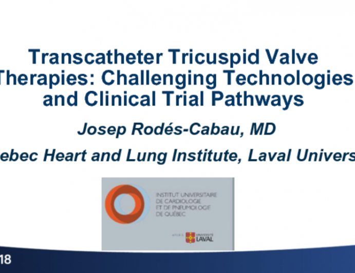 Transcatheter Tricuspid Valve Therapies: Challenging Technologies and Clinical Trial Pathways