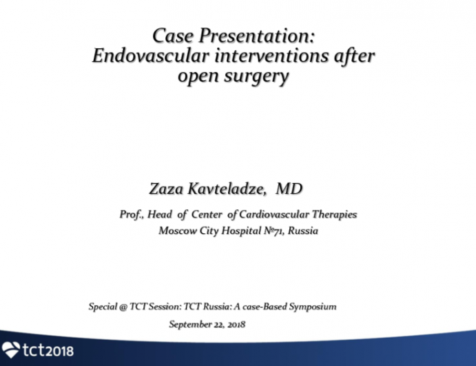 Case Presentation: Endovascular Interventions Following Large Open Surgery