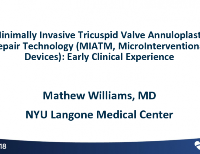 Minimally Invasive Tricuspid Valve Annuloplasty Repair Technology (MIATM, MicroInterventional Devices): Early Clinical Experience
