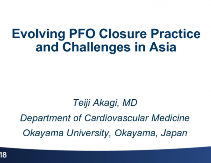 Evolving PFO Closure Practice and Challenges in Asia