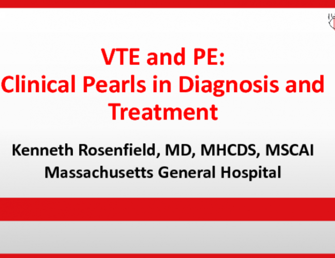 Clinical Pearls: VTE/PE Diagnosis and Treatment