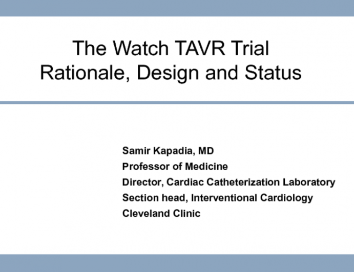 The Watch TAVR Trial: Rationale, Design and Status