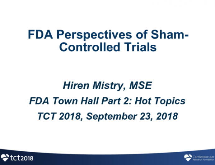 FDA Perspectives on Sham-Controlled Trials