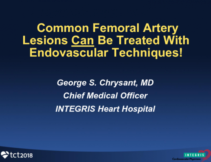 Debate: Common Femoral Artery Lesions Can Be Treated with Endovascular Techniques!