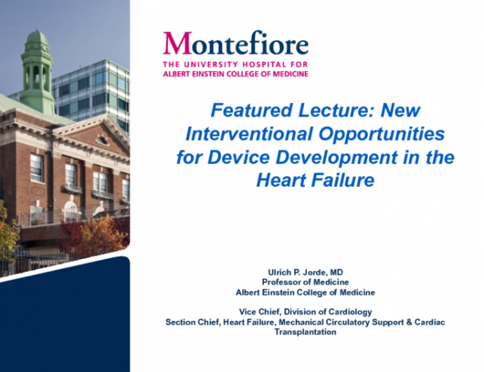 Featured Lecture: New Interventional Opportunities for Device Development in the Heart Failure
