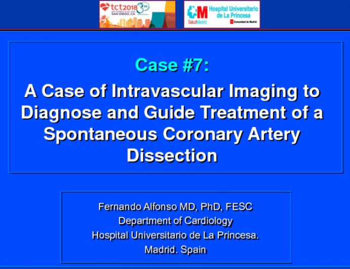 Case #7: A Case of Intravascular Imaging to Diagnose and Guide Treatment of a Spontaneous Coronary Artery Dissection