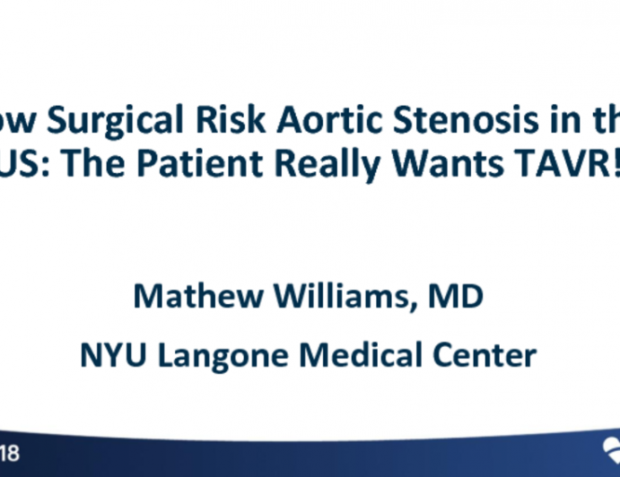 Low Surgical Risk Aortic Stenosis In The Us: The Patient Really Wants TAVR