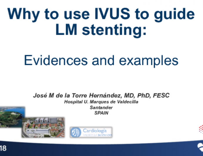 Why to Use IVUS to Guide LM Stenting: Evidence and Case Examples