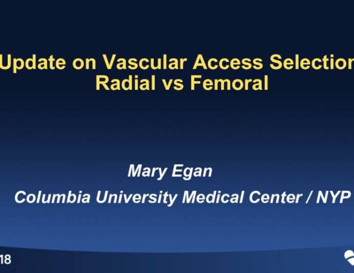 Update on Vascular Access Selection: Radial vs Femoral