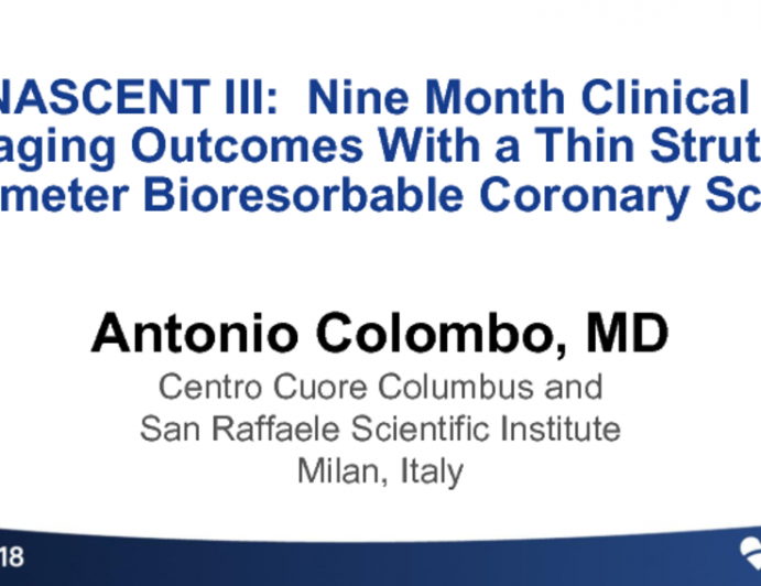 RENASCENT III: Nine-Month Clinical and Imaging Outcomes With a Thin-Strut (98 micrometer) Bioresorbable Coronary Scaffold