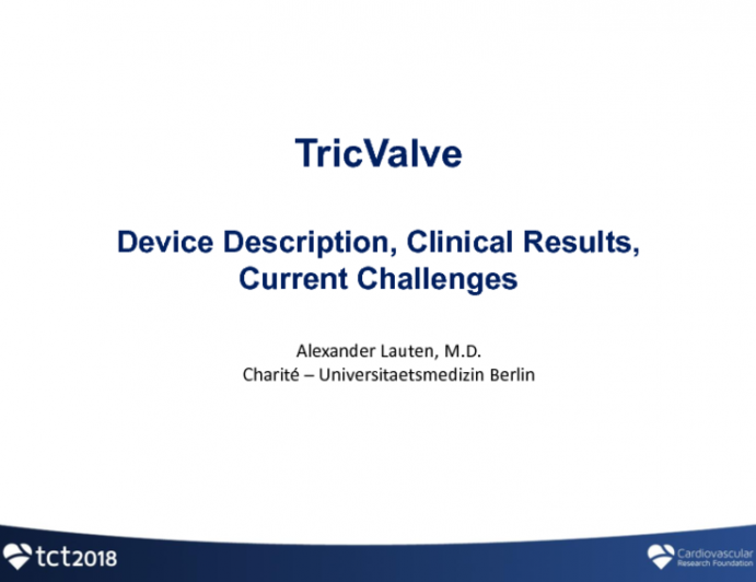 Evolution of Caval Valves (CAVI)… Last Resort TR Patients –Technology and Clinical Updates