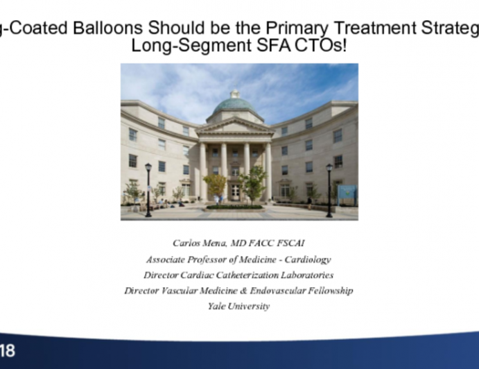 Debate: Drug-Coated Balloons Should be the Primary Treatment Strategy for Long-Segment SFA CTOs!