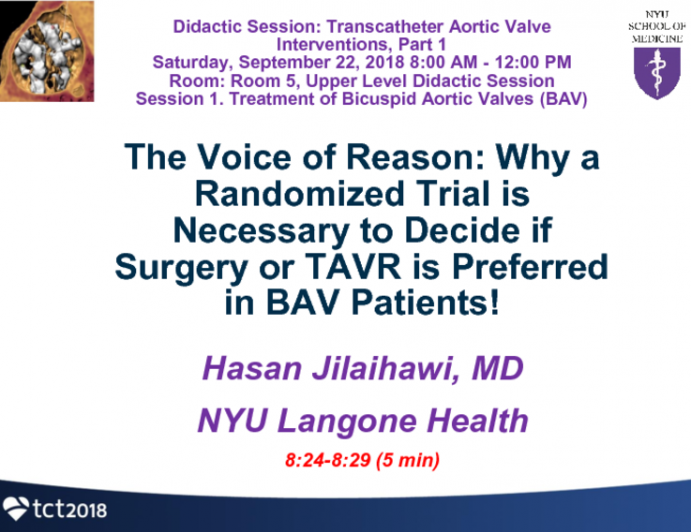 The Voice of Reason: Why a Randomized Trial is Necessary to Decide if Surgery or TAVR are Preferred in BAV Patients!