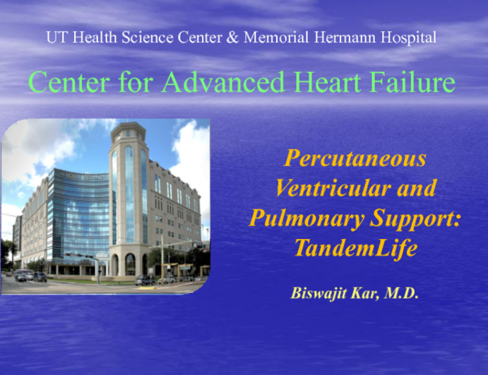 Percutaneous Ventricular and Pulmonary Support: TandemLife