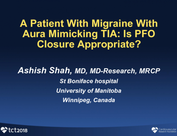 A Patient With Migraine With Aura Mimicking TIA: Is PFO Closure Appropriate?