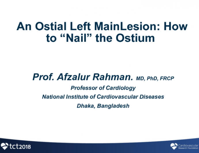 Case #1: An Ostial Left Main Lesion: How to “Nail” the Ostium