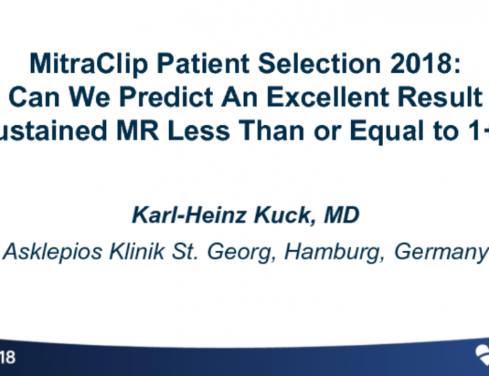 MitraClip Patient Selection 2018: Can We Predict An Excellent Result (Sustained MR Less Than or Equal to 1+)?