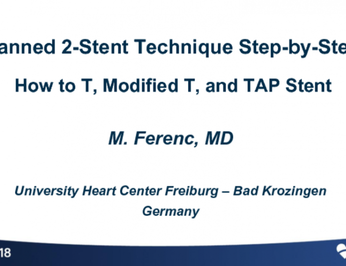 Planned 2-Stent Technique Step-by-Step: How to T, Modified T, and TAP Stent