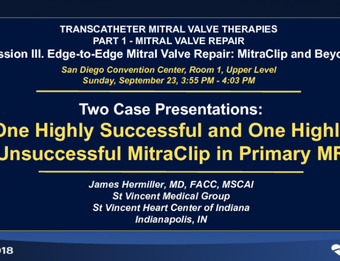 Two Case Presentations: One Highly Successful and One Highly Unsuccessful MitraClip in Primary MR