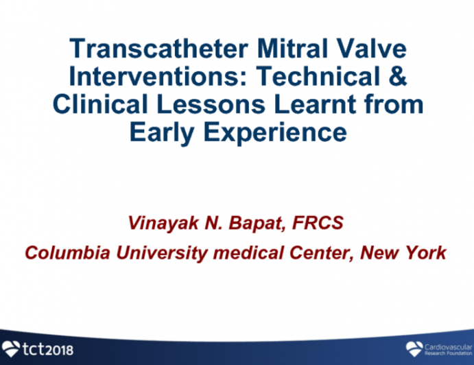 Featured Lecture: Trans-Catheter Mitral Valve Intervention: Technical and Clinical Lessons Learned from Early Human Clinical Studies